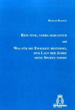 Rem tene, verba sequantur und - Hartge, Reimar