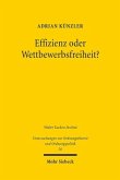 Effizienz oder Wettbewerbsfreiheit?