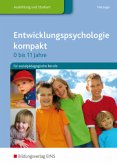 Entwicklungspsychologie kompakt für sozialpädagogische Berufe