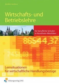 Wirtschafts- und Betriebslehre für berufliche Schulen in Nordrhein-Westfalen - Bendfeld, Christel;Stockhorst, Ute