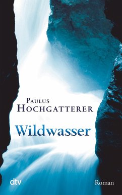 Wildwasser - Hochgatterer, Paulus