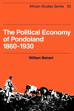 The Political Economy of Pondoland 1860 1930 - Beinart, William