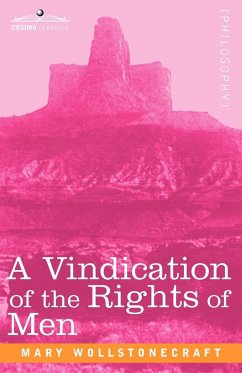 A Vindication of the Rights of Men - Wollstonecraft, Mary