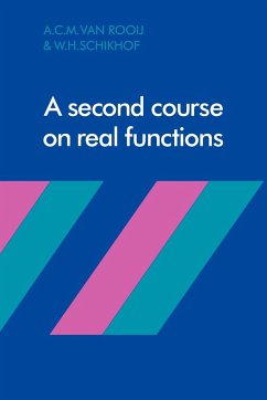 A Second Course on Real Functions - Rooij, A. C. M. van; Schikhof, W. H.