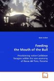 Feeding the Mouth of the Bull