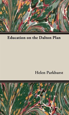 Education on the Dalton Plan - Parkhurst, Helen