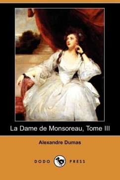 La Dame de Monsoreau, Tome III (Dodo Press)