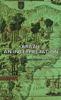 Brazil - An Interpretation - Freyre, Gilberto