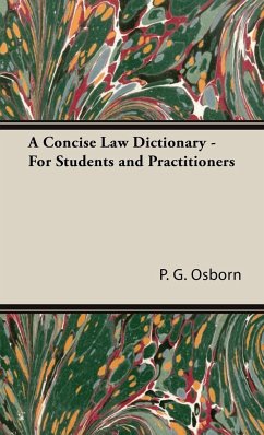 A Concise Law Dictionary - For Students and Practitioners - Osborn, P. G.