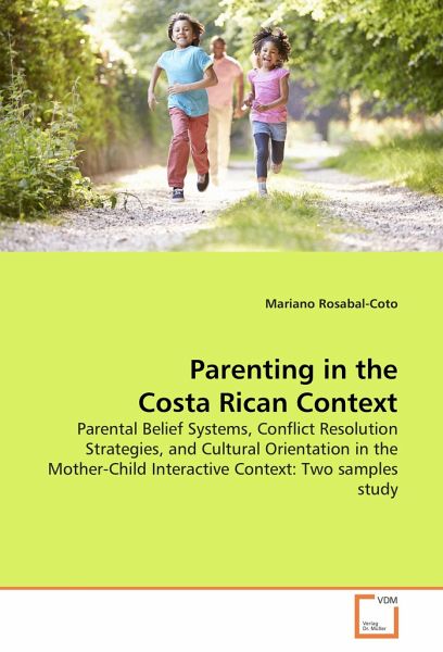 Parenting in the Costa Rican Context Parenting in the Costa Rican Context