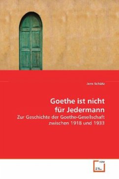 Goethe ist nicht für Jedermann - Schütz, Jens