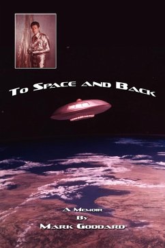 To Space and Back - Goddard, Mark