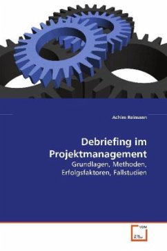 Debriefing im Projektmanagement - Reimann, Achim