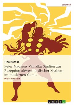 Peter Madsens Valhalla: Studien zur Rezeption altwestnordischer Mythen im modernen Comic - Hafner, Tina