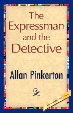 The Expressman and the Detective - Pinkerton, Allan