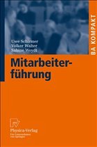 Mitarbeiterführung - Schirmer, Uwe / Walter, Volker / Woydt, Sabine