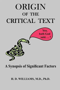 Origin of the Critical Text - Williams, M. D. Ph. D. H. D.