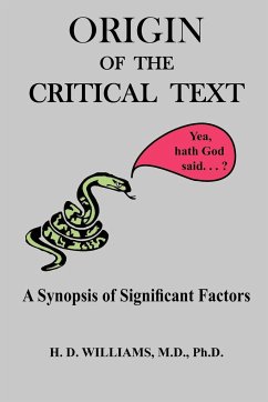 Origin of the Critical Text - Williams, M. D. H. D.