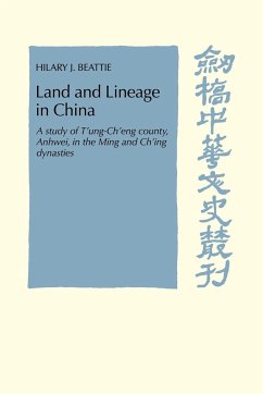 Land and Lineage in China - Beattie, Hilary J.