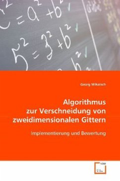 Algorithmus zur Verschneidung von zweidimensionalen Gittern - Mihatsch, Georg