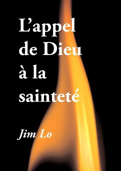 L'appel de Dieu à la sainteté - Lo, Jim