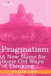 Pragmatism: A New Name for Some Old... - Bild 1