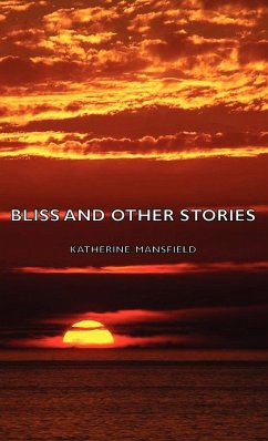 Bliss and Other Stories - Mansfield, Katherine