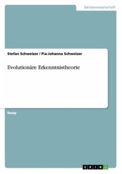 Evolutionäre Erkenntnistheorie - Schweizer, Stefan;Schweizer, Pia-Johanna