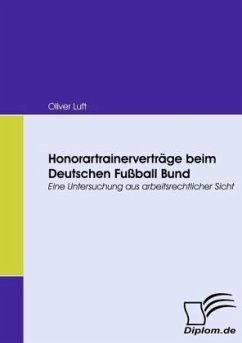 Honorartrainerverträge beim Deutschen Fußball Bund - Luft, Oliver