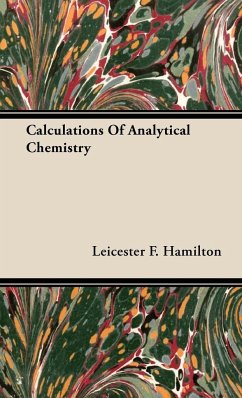 Calculations of Analytical Chemistry - Hamilton, Leicester F.