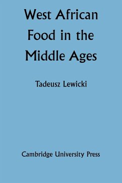 West African Food in the Middle Ages - Lewicki, Tadeusz