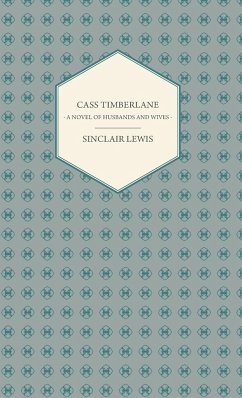 Cass Timberlane - A Novel of Husbands and Wives - Lewis, Sinclair