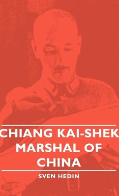 Chiang Kai-Shek - Marshal of China - Hedin, Sven