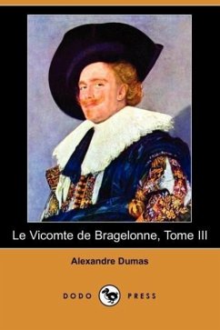 The Vicomte de Bragelonne by Alexandre Dumas père