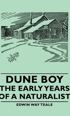 Dune Boy - The Early Years of a Naturalist - Teale, Edwin Way