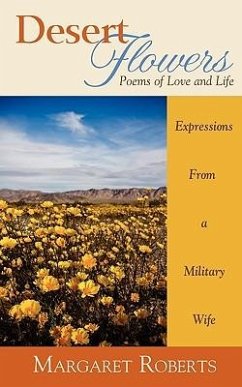 Desert Flowers: Poems of Love & Life - Roberts, Margaret