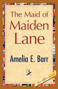 The Maid of Maiden Lane - Barr, Amelia E.