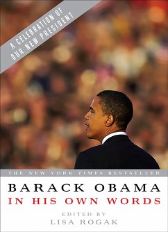 Barack Obama in His Own Words - Obama, Barack