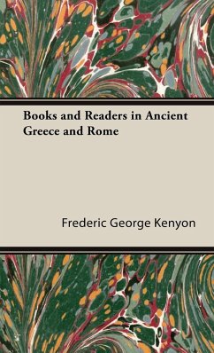 Books and Readers in Ancient Greece and Rome - Kenyon, Frederic George