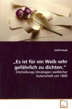 Cover Es ist für ein Weib sehr gefährlich zu dichten.