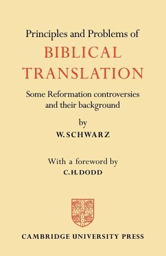 Principles and Problems of Biblical Translation - Schwarz, W.