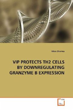 VIP PROTECTS TH2 CELLS BY DOWNREGULATING GRANZYME B EXPRESSION - Sharma, Vikas