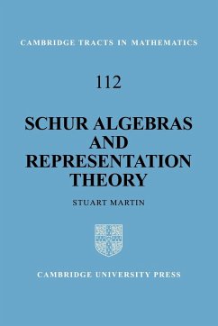 Schur Algebras and Representation Theory - Martin, Stuart