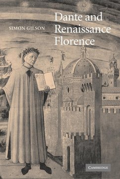 Dante and Renaissance Florence - Gilson, Simon A. (University of Warwick)