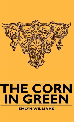 The Corn in Green - Williams, Emlyn