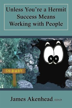 Unless You're a Hermit Success Means Working with People - Akenhead, James