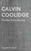 Calvin Coolidge - The Man from Vermont