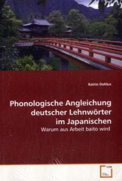 Phonologische Angleichung deutscher Lehnwörter im Japanischen - Dohlus, Katrin