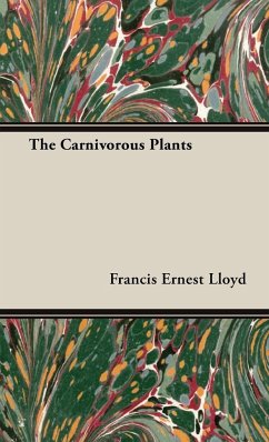 The Carnivorous Plants - Lloyd, Francis Ernest