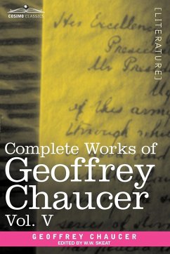 Complete Works of Geoffrey Chaucer, Vol. V - Chaucer, Geoffrey